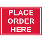 Red Engraved PLACE ORDER HERE Sign EGRE-15798_White_on_Red