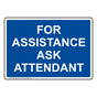 For Assistance Ask Attendant Sign NHE-34827_BLU