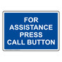 For Assistance Press Call Button Sign NHE-34829_BLU