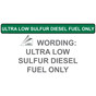 Ultra Low Sulfur Diesel Fuel Only Label for Fuel NHE-15416