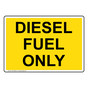 Diesel Fuel Only Sign NHE-28288