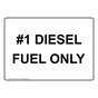 #1 Diesel Fuel Only Sign NHE-33430