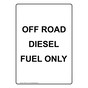 Portrait Off Road Diesel Fuel Only Sign NHEP-2112