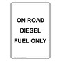 Portrait On Road Diesel Fuel Only Sign NHEP-2114