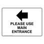 Please Use Main Entrance [Left Arrow] Sign With Symbol NHE-28742