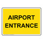 Yellow AIRPORT ENTRANCE Sign NHE-50593_YLW