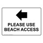PLEASE USE BEACH ACCESS [LEFT ARROW] Sign NHE-50625