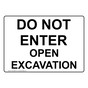 Do Not Enter Open Excavation Sign NHE-28453