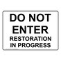 Do Not Enter Restoration In Progress Sign NHE-28457