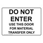 Do Not Enter Use This Door For Material Transfer Only Sign NHE-28467