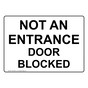Not An Entrance Door Blocked Sign NHE-28501