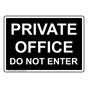 Private Office Do Not Enter Sign NHE-29420