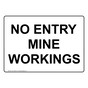 No Entry Mine Workings Sign NHE-33082
