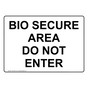 BIO SECURE AREA DO NOT ENTER Sign NHE-50070