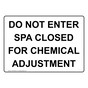 DO NOT ENTER SPA CLOSED FOR CHEMICAL ADJUSTMENT Sign NHE-50348