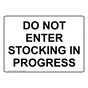 DO NOT ENTER STOCKING IN PROGRESS Sign NHE-50349