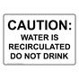 Water Is Recirculated Do Not Drink Sign NHE-17380