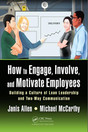 How to Engage - Involve and Motivate Employees: Building a Culture of Lean Leadership and Two-Way Communication 70B7079