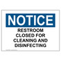 OSHA NOTICE Restroom Closed For Cleaning And Disinfecting Sign CS945247
