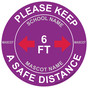 Purple Please Keep A Safe Distance 6 Ft Round Floor Label with School Name and Mascot CS365923