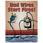 Bad Wires Start Fires! Poster CS717925