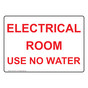 Electrical Room Use No Water Sign NHE-27061