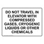 DO NOT TRAVEL IN ELEVATOR WITH COMPRESSED GASES Sign NHE-50390