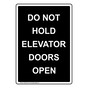 Portrait Do Not Hold Elevator Doors Open Sign NHEP-25212