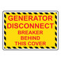 Generator Disconnect Breaker Behind This Cover Sign NHE-27483