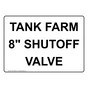Tank Farm 8" Shutoff Valve Sign NHE-29069