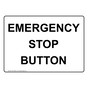 Emergency Stop Button Sign NHE-29098