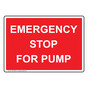 Emergency Stop For Pump Sign NHE-29099