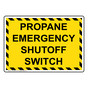 Propane Emergency Shutoff Switch Sign NHE-29630