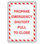 Portrait Propane Emergency Shutoff Pull To Close Sign NHEP-29050