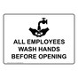 All Employees Wash Hands Before Opening Sign With Symbol NHE-31518