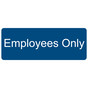 Blue Engraved Employees Only Sign EGRE-310_White_on_Blue