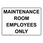 Maintenance Room Employees Only Sign NHE-29173