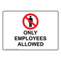 Only Employees Allowed Sign With Symbol NHE-29692