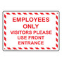 Employees Only Visitors Please Use Front Entrance Sign NHE-29701