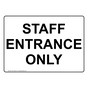 Staff Entrance Only Sign NHE-32484