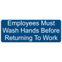 Blue Engraved Employees Must Wash Hands Before Returning To Work Sign EGRE-311_White_on_Blue