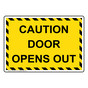 Caution Door Opens Out Sign NHE-29837