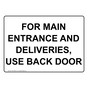 For Main Entrance And Deliveries, Use Back Door Sign NHE-29855