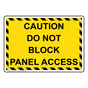 Caution Do Not Block Panel Access Sign NHE-30146