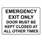 Emergency Exit Only Door Must Be Kept Closed Sign NHE-29219