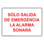 Emergency Exit Only Alarm Will Sound Spanish Sign NHS-6732