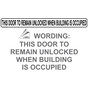 This Door To Remain Unlocked When Building Is Occupied Label NHE-10017