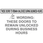 These Doors To Remain Unlocked During Business Hours Label NHE-10018