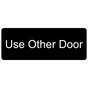 Black Engraved Use Other Door Sign EGRE-625_White_on_Black