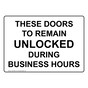 Doors Remain Unlocked During Business Hours Sign NHE-8662